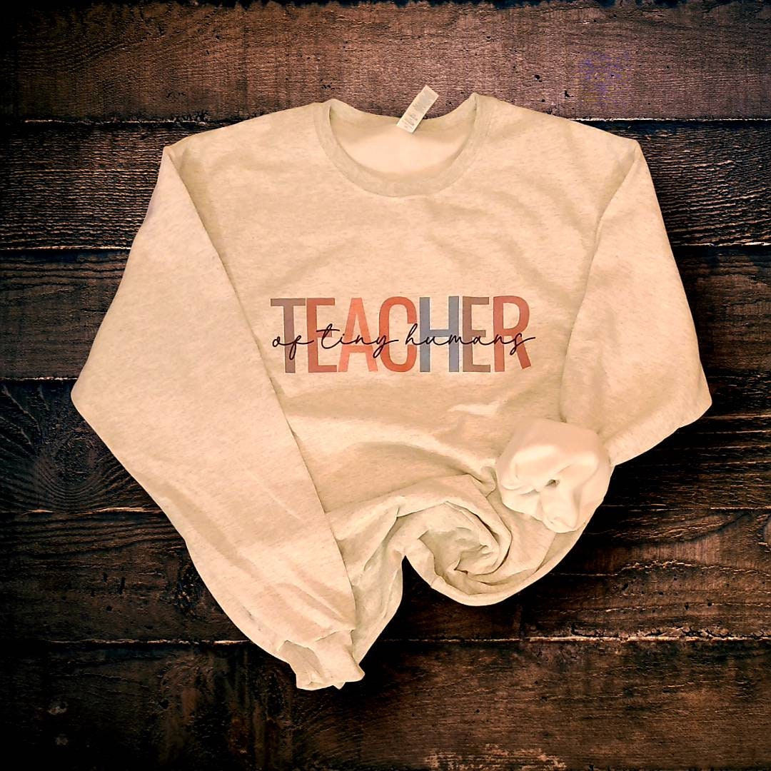 Teacher of tiny humans sweatshirt, teacher sweatshirt, educator sweatshirt, boho style sweatshirt