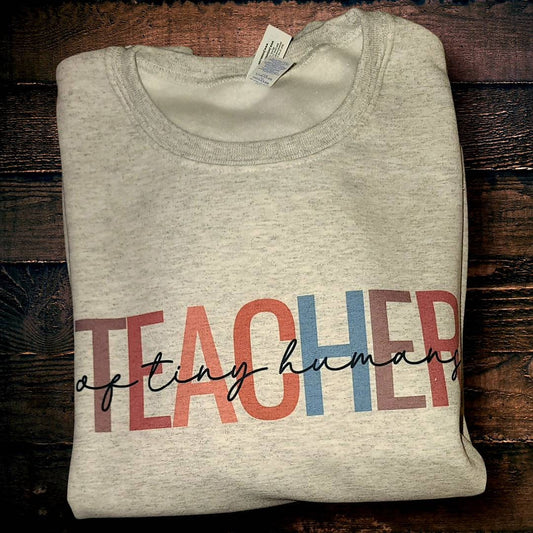 Teacher of tiny humans sweatshirt, teacher sweatshirt, educator sweatshirt, boho style sweatshirt